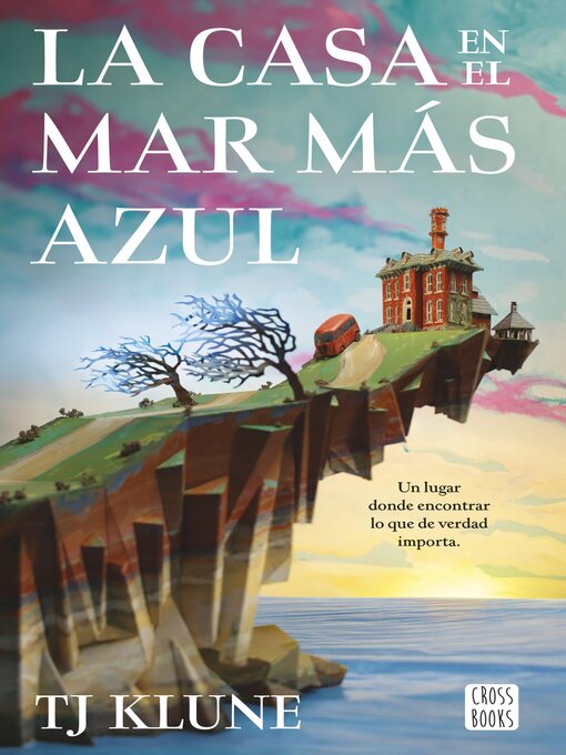 Title details for La casa en el mar más azul by TJ Klune - Available